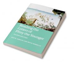 Reading the Letters of Pliny the Younger