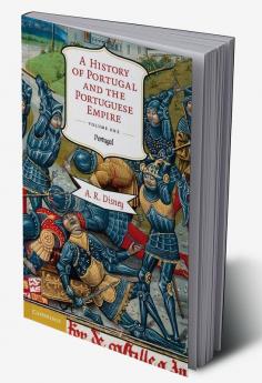 A History of Portugal and the Portuguese Empire