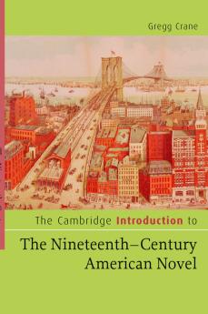 The Cambridge Introduction to the Nineteenth-Century American Novel
