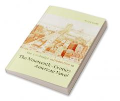 The Cambridge Introduction to the Nineteenth-Century American Novel