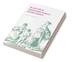Rural Life in Eighteenth-Century English Poetry