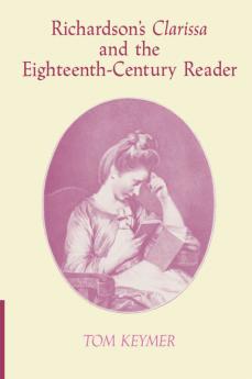 Richardson's 'Clarissa' and the Eighteenth-Century Reader