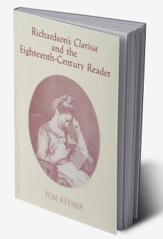 Richardson's 'Clarissa' and the Eighteenth-Century Reader