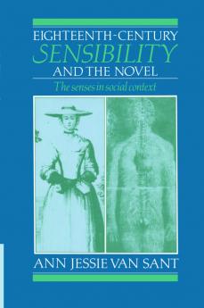 Eighteenth-Century Sensibility and the Novel