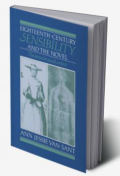 Eighteenth-Century Sensibility and the Novel