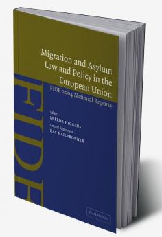 Migration and Asylum Law and Policy in the European Union