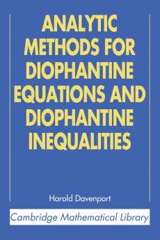 Analytic Methods for Diophantine Equations and Diophantine Inequalities