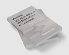 Modeling Aggregate Behavior and Fluctuations in Economics