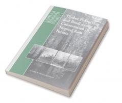 Timber Production and Biodiversity Conservation in Tropical Rain Forests