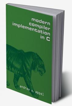 Modern Compiler Implementation in C