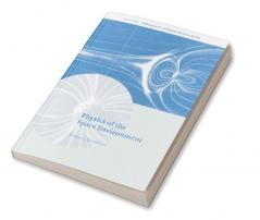 Physics of the Space Environment