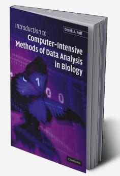 Introduction to Computer-Intensive Methods of Data Analysis in             Biology