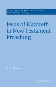 Jesus of Nazareth in New Testament Preaching