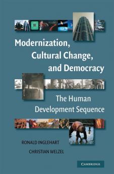 Modernization Cultural Change and Democracy