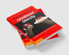 Management of Childhood Obesity