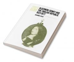 Algernon Sidney and the English Republic 1623 1677
