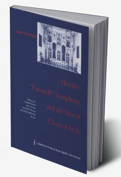 Haydn's 'Farewell' Symphony and the Idea of Classical Style