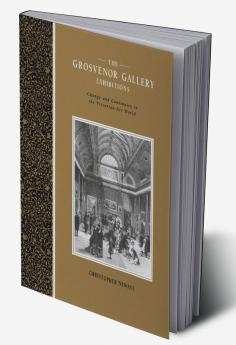 The Grosvenor Gallery Exhibitions