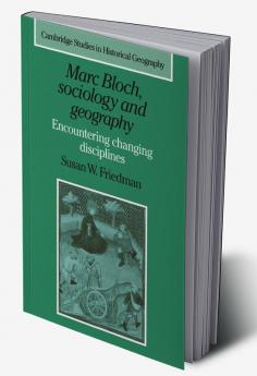 Marc Bloch Sociology and Geography