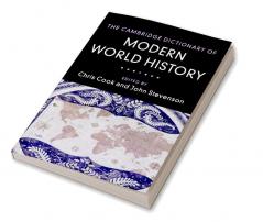 The Cambridge Dictionary of Modern World History