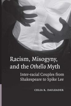 Racism Misogyny and the Othello Myth