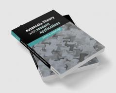 Automata Theory with Modern Applications