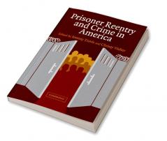 Prisoner Reentry and Crime in America