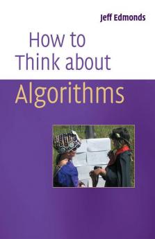 How to Think About Algorithms
