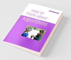 How to Think About Algorithms