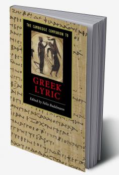 The Cambridge Companion to Greek Lyric