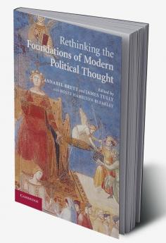 Rethinking the Foundations of Modern Political Thought