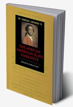 The Cambridge Companion to the African American Slave Narrative