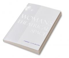 Woman's Theatrical Space