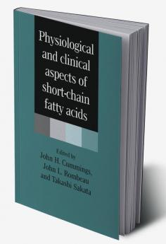 Physiological and Clinical Aspects of Short-Chain Fatty Acids