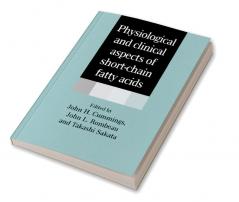 Physiological and Clinical Aspects of Short-Chain Fatty Acids