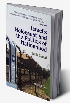Israel's Holocaust and the Politics of Nationhood