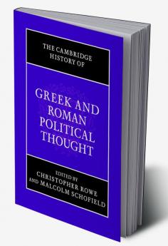 The Cambridge History of Greek and Roman Political Thought