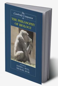 The Cambridge Companion to the Philosophy of Biology