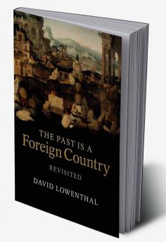 The Past is a Foreign Country - Revisited