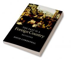 The Past is a Foreign Country - Revisited