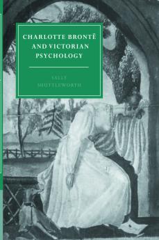 Charlotte Bronte and Victorian Psychology
