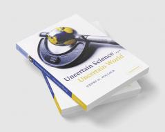 Uncertain Science ... Uncertain World
