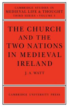The Church and the Two Nations in Medieval Ireland