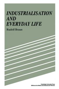 Industrialisation and Everyday Life