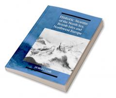 Historic Storms of the North Sea British Isles and Northwest Europe