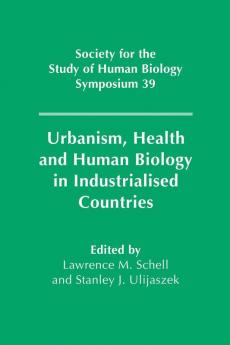 Urbanism Health and Human Biology in Industrialised Countries