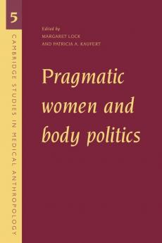Pragmatic Women and Body Politics