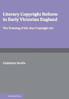 Literary Copyright Reform in Early Victorian             England