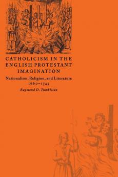 Catholicism in the English Protestant Imagination
