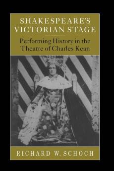 Shakespeare's Victorian Stage